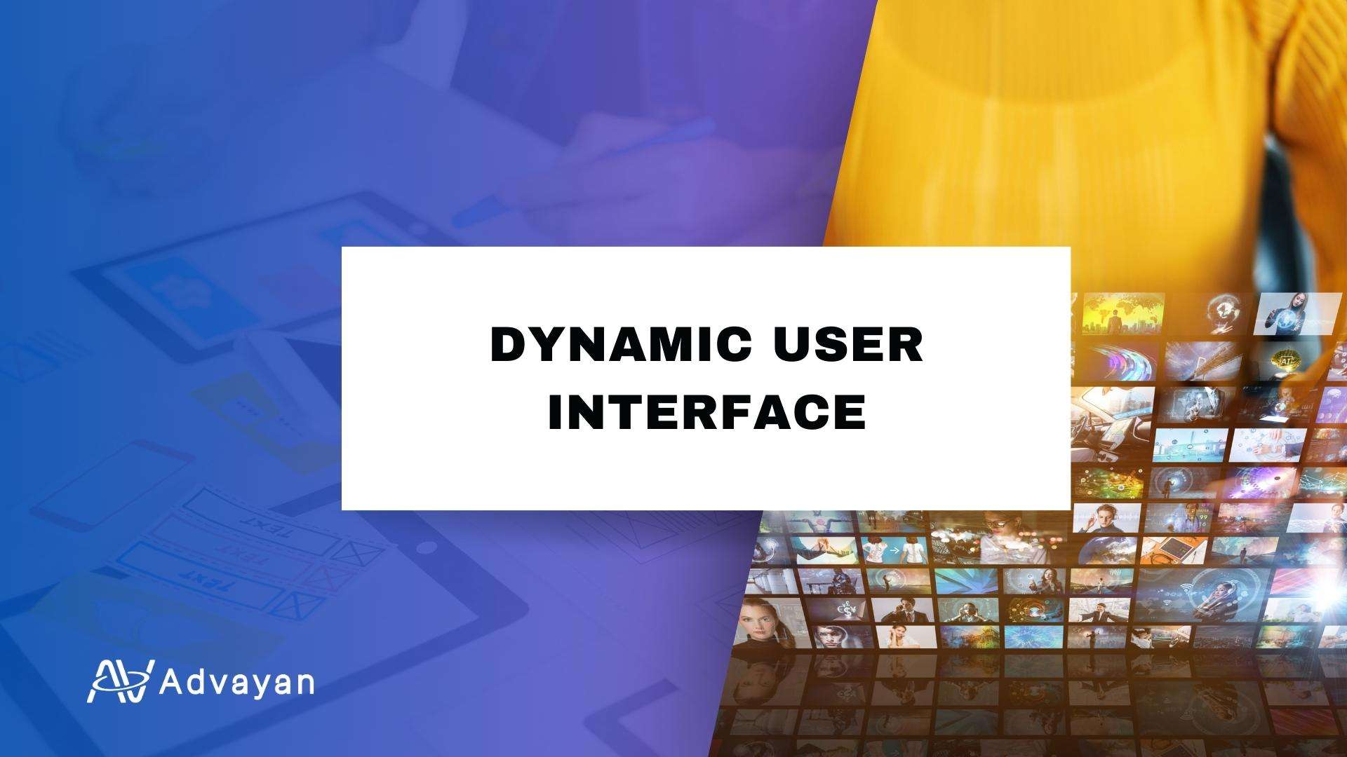 Dynamic User Interface